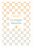 Françoise Legendre - La nappe blanche.