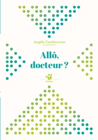 Angèle Cambournac - Allô, docteur ?.