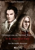 Cécile Duquenne - Les nécrophiles anonymes Tome 2 : L'étrange cas du docteur Ravna et de monsieur Gray.