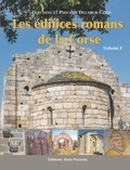 Claudine Deltour-Levie et Philippe Deltour-Levie - Les édifices romans de la Corse - Volume 1.