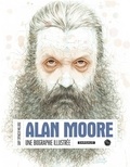 Gary Spencer Millidge - Alan Moore - Une biographie illustrée. 1 CD audio