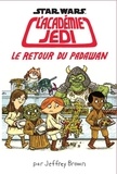 Jeffrey Brown - Star Wars L'académie Jedi Tome 2 : Le retour du padawan.