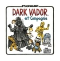 Jeffrey Brown - Star Wars : Dark Vador et fils Tome 4 : Dark Vador et Cie.