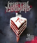 Eve O'Sullivan et David O'sullivan - Metal cooking - 58 recettes de pâtisseries inspirées du rock et du heavy metal.
