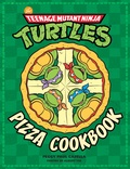Peggy Paul Casella - The Teenage Mutant Ninja Turtles - Pizza Cookbook.