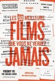 Joshua Hull - Les 50 meilleurs films que vous ne verrez jamais.