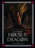 Gina Mcintyre - Dans les coulisses de House of the Dragon - Dans les coulisses de la dynastie Targaryen.