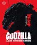 Graham Skipper - Godzilla - La grande histoire du roi des monstres.