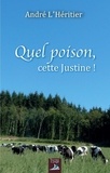André L'Héritier - Quel poison, cette Justine !.