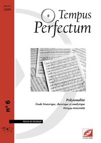 Philippe Malhaire - Tempus Perfectum N° 6 : Polytonalité, étude historique, théorique et analytique.