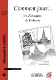 Alexandre Sorel - Comment jouer les Estampes de Debussy.