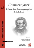 Alexandre Sorel - Comment jouer le Quatrième Impromptu de Schubert.