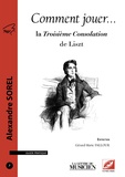 Alexandre Sorel - Comment jouer la Troisième Consolation de Liszt.