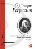 Frédéric Gonin - Tempus Perfectum N° 12 : L'art d'enseigner le toucher du clavier - Tome 1, Autour des Essercizi de Scarlatti.