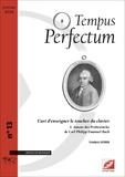 Frédéric Gonin - Tempus Perfectum N° 13 : L'art d'enseigner le toucher du clavier - Tome 2, Autour des Probestücke de Carl Philip Emmanuel Bach.