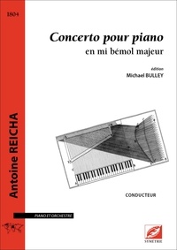 Antoine Reicha et Michael Bulley - Concerto pour piano (conducteur A4) - en mi bémol majeur.