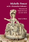 Anne Le Berre - Histoire du concert 7, Michelle Poncet ou la "Destouches-Lobreau" - Directrice de l’opéra de Lyon au XVIIIe siècle.