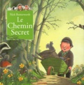 Nick Butterworth - Le chemin secret - Un conte du parc de Percy.