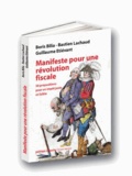 Boris Bilia et Bastien Lachaud - Manifeste pour une révolution fiscale - 50 propositions pour un impôt juste et lisible.