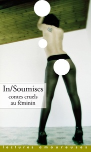 Wendy Delorme et Gala Fur - In/Soumises - Contes cruels au féminin.