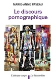 Marie-Anne Paveau - Le discours pornographique.