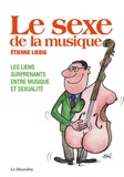Etienne Liebig - Le sexe de la musique.