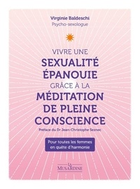 Virginie Baldeschi - Vivre une sexualité épanouie grâce à la méditation pleine conscience.