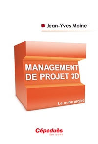 Jean-Yves Moine - Management de projet 3D - Le cube projet.