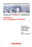 Pierre Marquis et Odile Papini - Panorama de l'intelligence artificielle - Volume 2, Algorithmes pour l'intelligence artificielle.