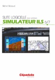Michel Messud - Suite logicielle - Simulateur ILS (6/7). 1 Cédérom