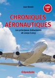Jean Belotti - Chroniques aéronautiques - Tome 3, Les principaux événements de 2009 à 2013.