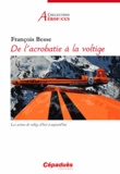 François Besse - De l'acrobatie à la voltige - Les avions de voltige d'hier à aujourd'hui.