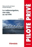 Thierry du Puy de Goyne et François Mougery - La radionavigation, une aide au vol VFR.
