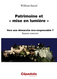 William Sanial - Patrimoine et "mise en lumière" - Vers une démarche éco-responsable ? Soyons concrets.