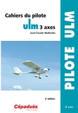 Jean-Claude Malherbe - Cahiers du pilote ULM 3 axes.