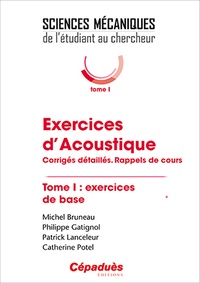 Michel Bruneau et Philippe Gatignol - Exercices d'acoustique - Tome 1, Exercices de base.