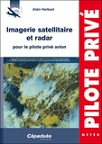 Alain Herbuel - Imagerie satellitaire et radar pour le pilote privé avion.