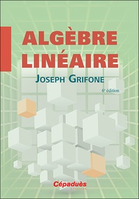 Joseph Grifone - Algèbre linéaire.