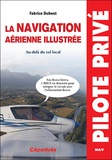 Fabrice Dubost - La navigation aérienne illustrée - Au-delà du vol local.