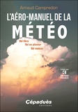 Arnaud Campredon - L'aéro-manuel de la météo - Vol libre, vol en planeur, vol moteur.
