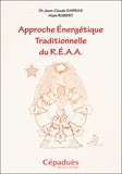 Jean-Claude Darras et Alain Robert - Approche Energétique Traditionnelle du R.E.A.A..