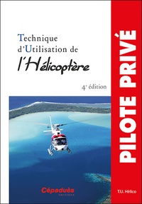  T.U. Hélico - Technique d'utilisation de l'hélicoptère.