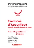 Michel Bruneau et Philippe Gatignol - Exercices d'acoustique - Tome 3, Problèmes avancés.
