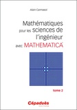 Alain Carmasol - Mathématiques pour les sciences de l'ingénieur avec Mathematica - Tome 2.