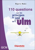 Régis Le Maitre - 110 questions sur les principes du vol de l'ULM.