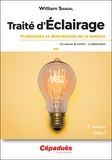 William Sanial - Traité d'éclairage - Tome 2, Production et distribution de la lumière.