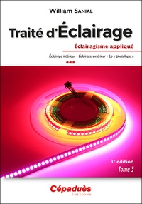 William Sanial - Traité d'éclairage - Tome 3, Eclairagisme appliqué.