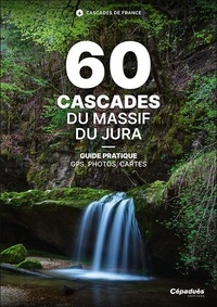 Louis-Thibaud Chambon - 60 Cascades du Massif du Jura.