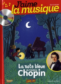 Marianne Vourch et Benjamin Strickler - La note bleue de Frédéric Chopin. 1 CD audio
