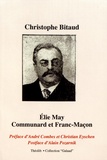 Christophe Bitaud - Elie May : communard et franc-maçon.